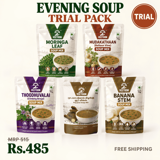Veetoon Evening Soup Trial Pack — five soup mixes 70g each: Moringa Leaf, Thoodhuvalai, Mudavaattu Kizhangu, Banana Stem and Mudakathaan