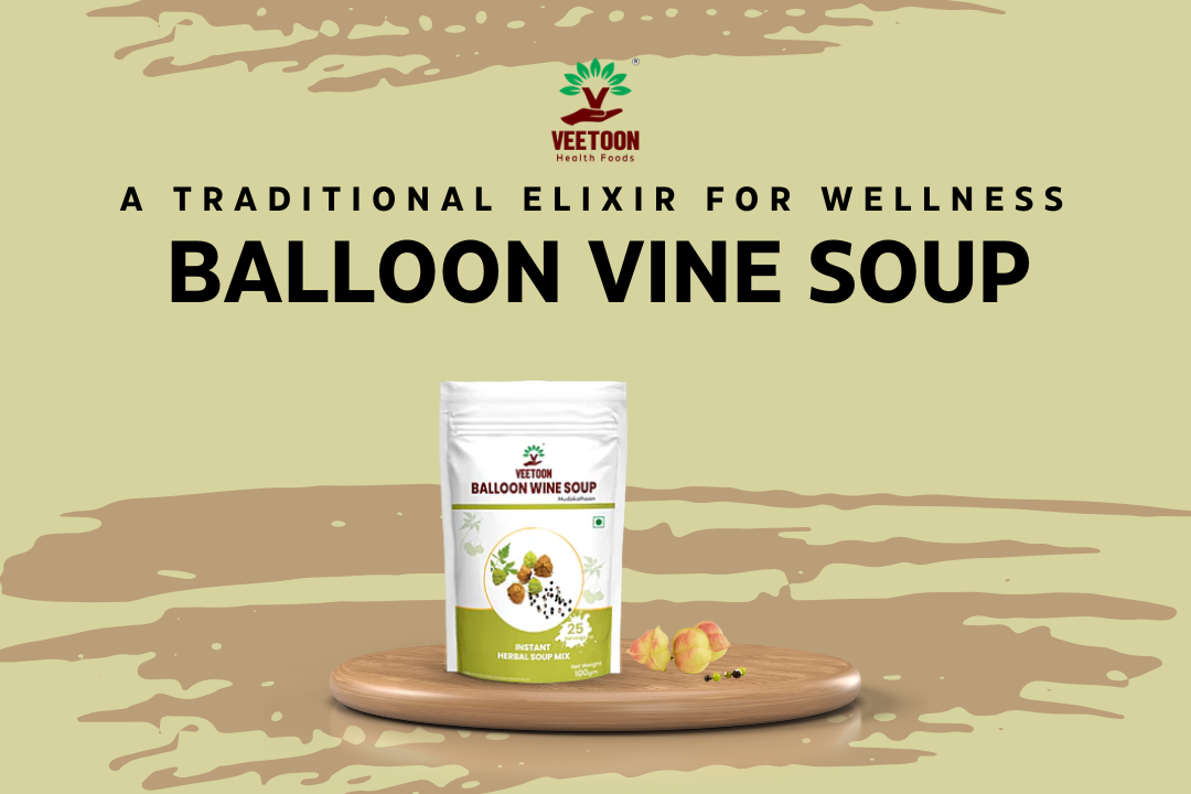 Balloon Vine Soup (Mudakathan Soup) – A Traditional Elixir for Wellness