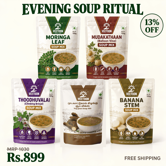 Veetoon Evening Soup Ritual Box — five soup mixes 150g each: Moringa Leaf, Thoodhuvalai, Mudavaattu Kizhangu, Banana Stem and Mudakathaan