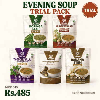 Veetoon Evening Soup Trial Pack — five soup mixes 70g each: Moringa Leaf, Thoodhuvalai, Mudavaattu Kizhangu, Banana Stem and Mudakathaan