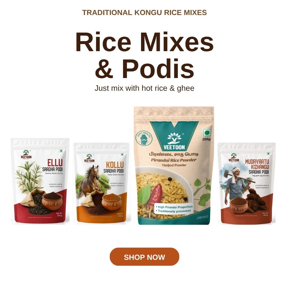 Veetoon traditional Kongu rice mixes and podis - Ellu, Kollu, Pirandai, Mudavaattu Kizhangu